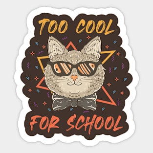 Too Cool for School Sticker